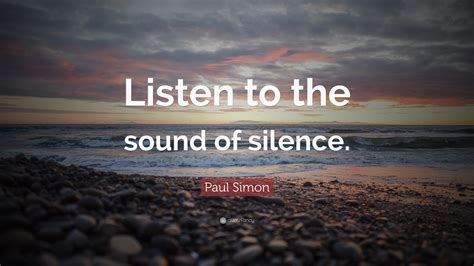 listen to the sound of silence